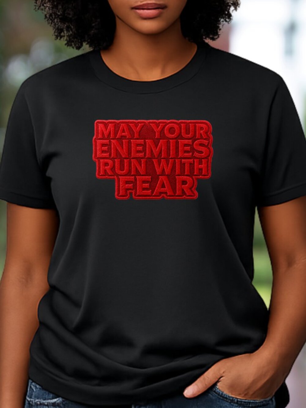 May Your Enemies Run With Fear Graphic Tee